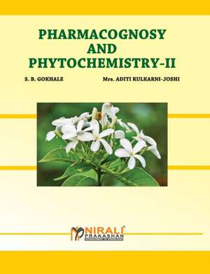 Pharamacognosy And Phytochemistry - II de Aditi Kulkarni