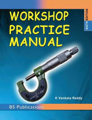 Workshop Practice Manual de K Venkata Reddy