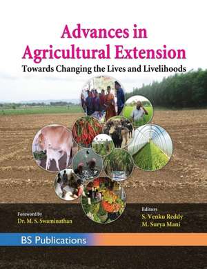 Advances in Agricultural Extension Towards Changing the Lives and Livelihoods de Sarvareddy Venku Reddy