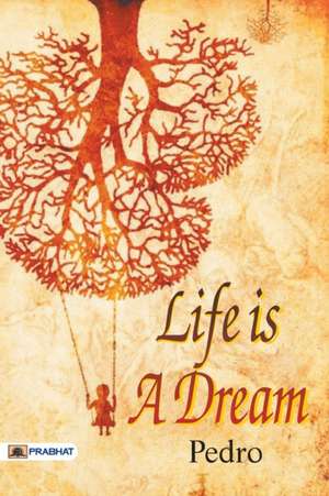 Life Is a Dream de Pedro