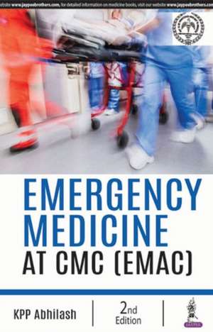 Emergency Medicine: Best Practices at CMC (EMAC) de KPP Abhilash