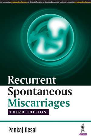 Recurrent Spontaneous Miscarriages de Pankaj Desai