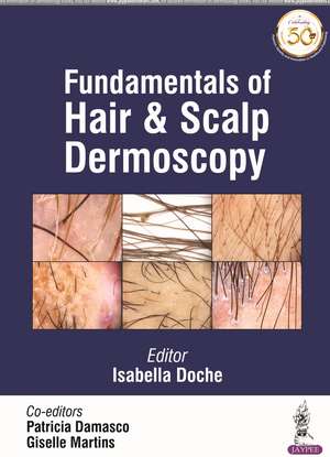 Fundamentals of Hair and Scalp Dermoscopy de Isabella Doche