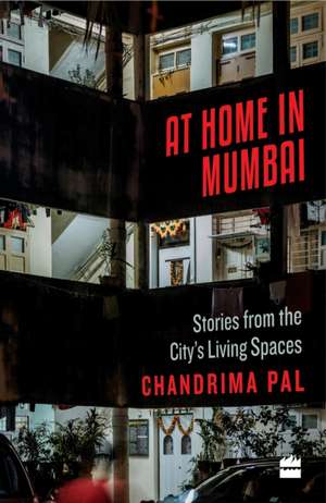 At Home in Mumbai de Chandrima Pal