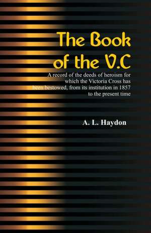 The Book of the V.C. de A. L. Haydon