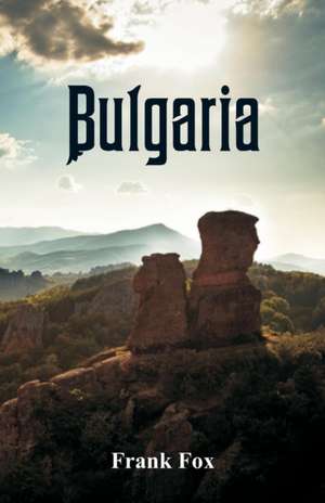 Bulgaria de Frank Fox