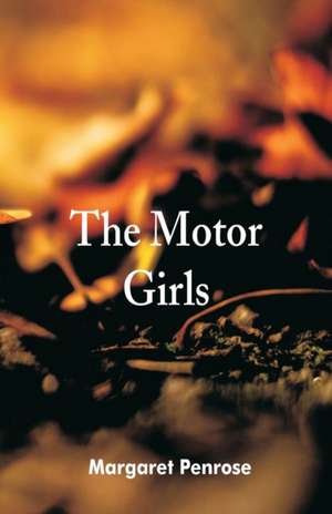 The Motor Girls de Margaret Penrose