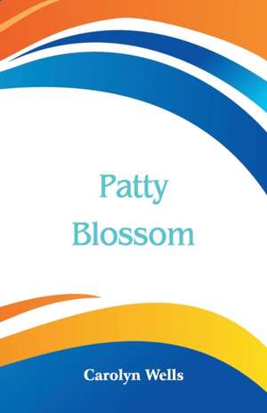 Patty Blossom de Carolyn Wells