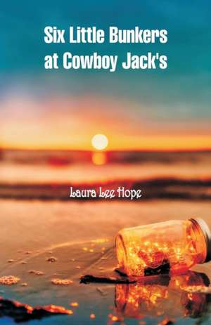 Six Little Bunkers at Cowboy Jack's de Laura Lee Hope