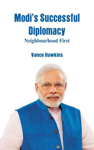 Modi's Successful Diplomacy de Vance Hawkins