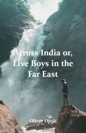 Across India de Oliver Optic