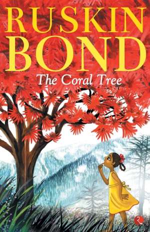 THE CORAL TREE de Ruskin Bond