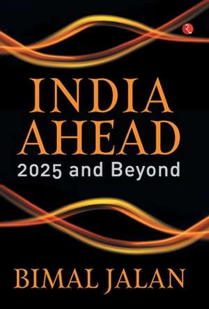 India Ahead de Bimal Jalan