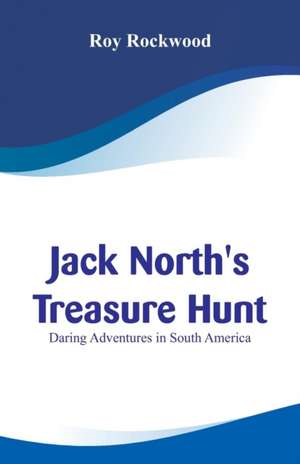 Jack North's Treasure Hunt de Roy Rockwood