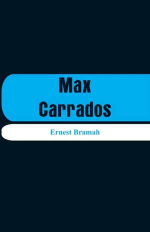 Max Carrados de Ernest Bramah