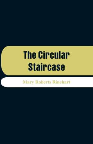 The Circular Staircase de Mary Roberts Rinehart