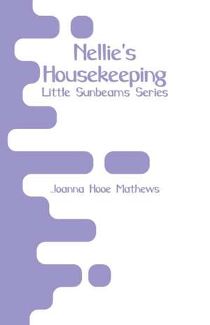 Nellie's Housekeeping de Joanna Hooe Mathews