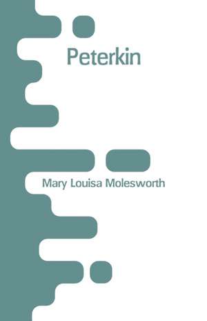 Peterkin de Mary Louisa Molesworth