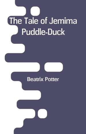 The Tale of Jemima Puddle-Duck de Beatrix Potter