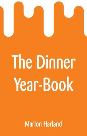 The Dinner Year-Book de Marion Harland