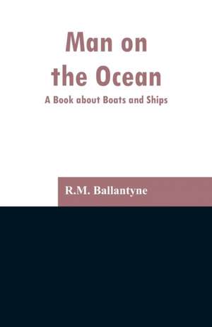 Man on the Ocean de R. M. Ballantyne