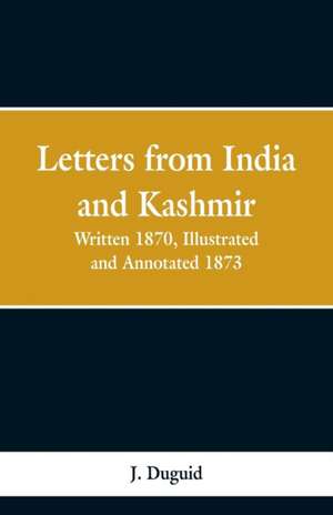 Letters from India and Kashmir de J. Duguid