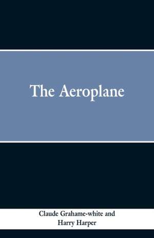 The Aeroplane de Claude Grahme-White