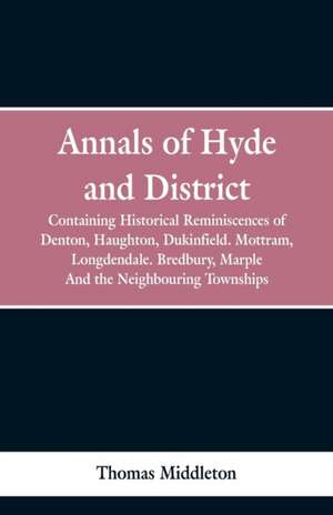 Annals of Hyde and District de Thomas Middleton