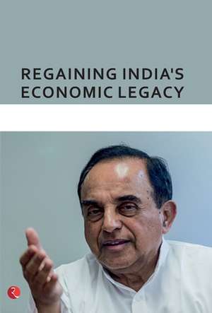 Reset: Regaining India's Economic Legacy de Subramanian Swamy