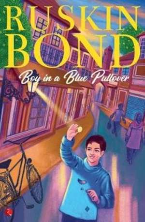 BOY IN A BLUE PULLOVER de Ruskin Bond