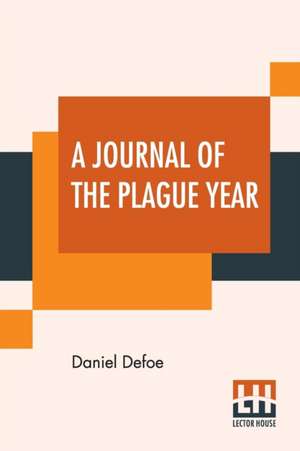 A Journal Of The Plague Year de Daniel Defoe