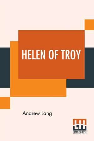 Helen Of Troy de Andrew Lang