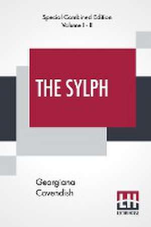 The Sylph (Complete) de Georgiana Cavendish