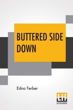 Buttered Side Down de Edna Ferber