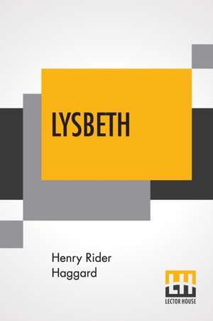 Lysbeth de Henry Rider Haggard