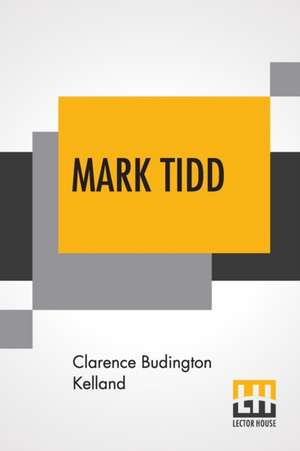 Mark Tidd de Clarence Budington Kelland