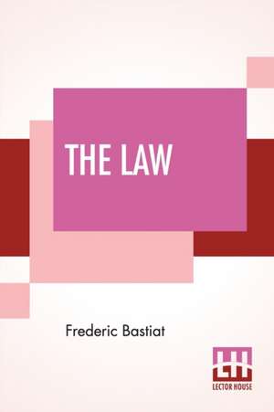 The Law de Frédéric Bastiat