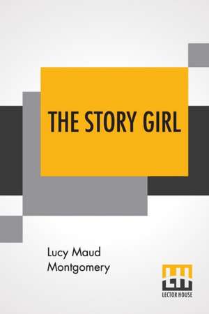 The Story Girl de Lucy Maud Montgomery