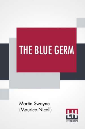 The Blue Germ de Martin Swayne (Maurice Nicoll)