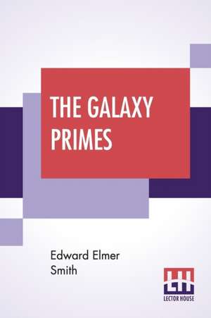 The Galaxy Primes de Edward Elmer Smith