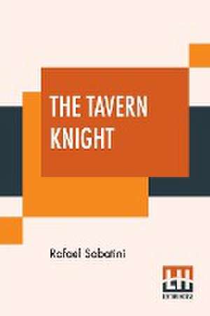 The Tavern Knight de Rafael Sabatini