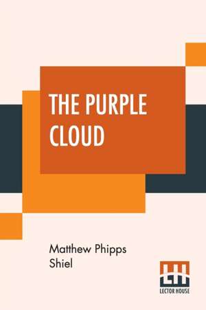 The Purple Cloud de Matthew Phipps Shiel