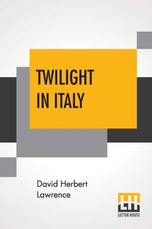 Twilight In Italy de David Herbert Lawrence