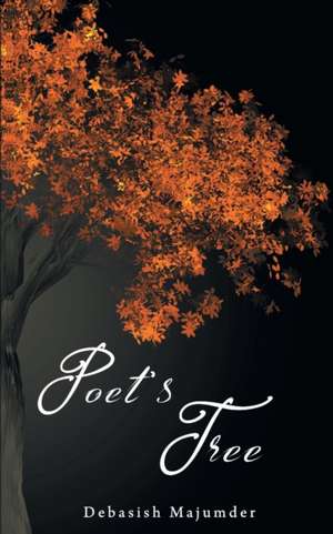 POET'S TREE de Debasish Majumder