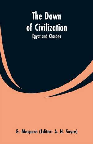 The Dawn of Civilization de G. Maspero