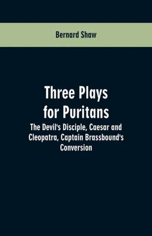 Three Plays for Puritans de Bernard Shaw