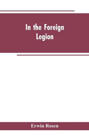 In the Foreign Legion de Erwin Rosen