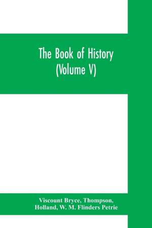 The book of history. A history of all nations from the earliest times to the present, with over 8,000 illustrations (Volume V) The Near East. de Viscount Bryce