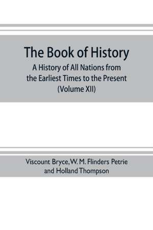 The book of history. A history of all nations from the earliest times to the present, with over 8,000 illustrations (Volume XII) Europe in the Nineteenth Century de Viscount Bryce