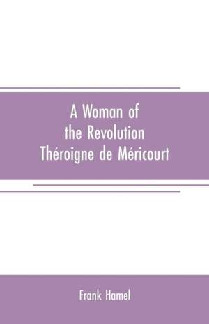 A woman of the revolution de Frank Hamel